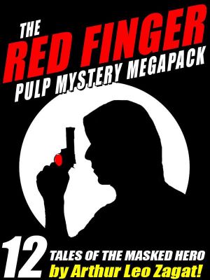 [Red Finger 01] • The Red Finger Pulp Mystery Megapack · 12 Tales of the Masked Hero